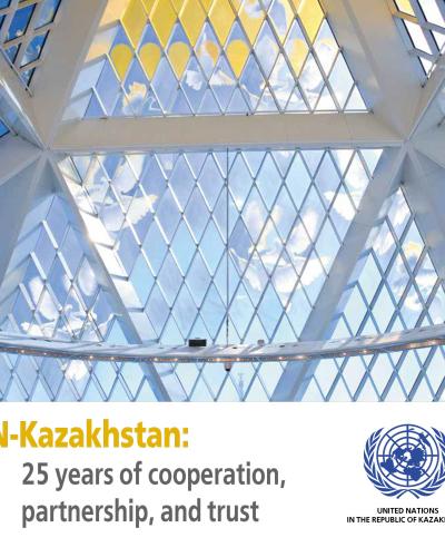 UN-Kazakhstan: 25 Years Of Cooperation, Partnership, And Trust | United ...